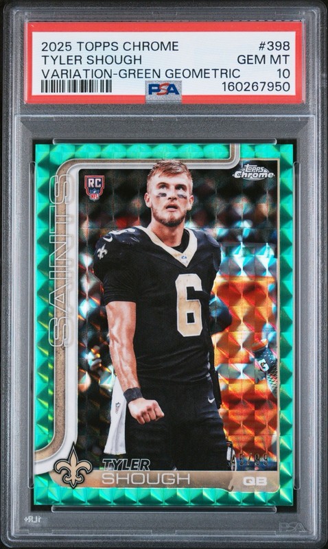 2025 Topps Chrome - Tyler Shough #398 (RC) Green Geometric  /99 PSA 10! 💎