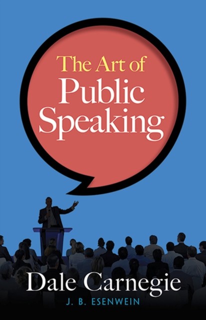 The Art of Public Speaking by Dale Carnegie (Paperback Book)