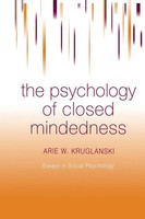 Arie W. Kruglanski | The Psychology Of Closed Mindedness | Taschenbuch (2014)
