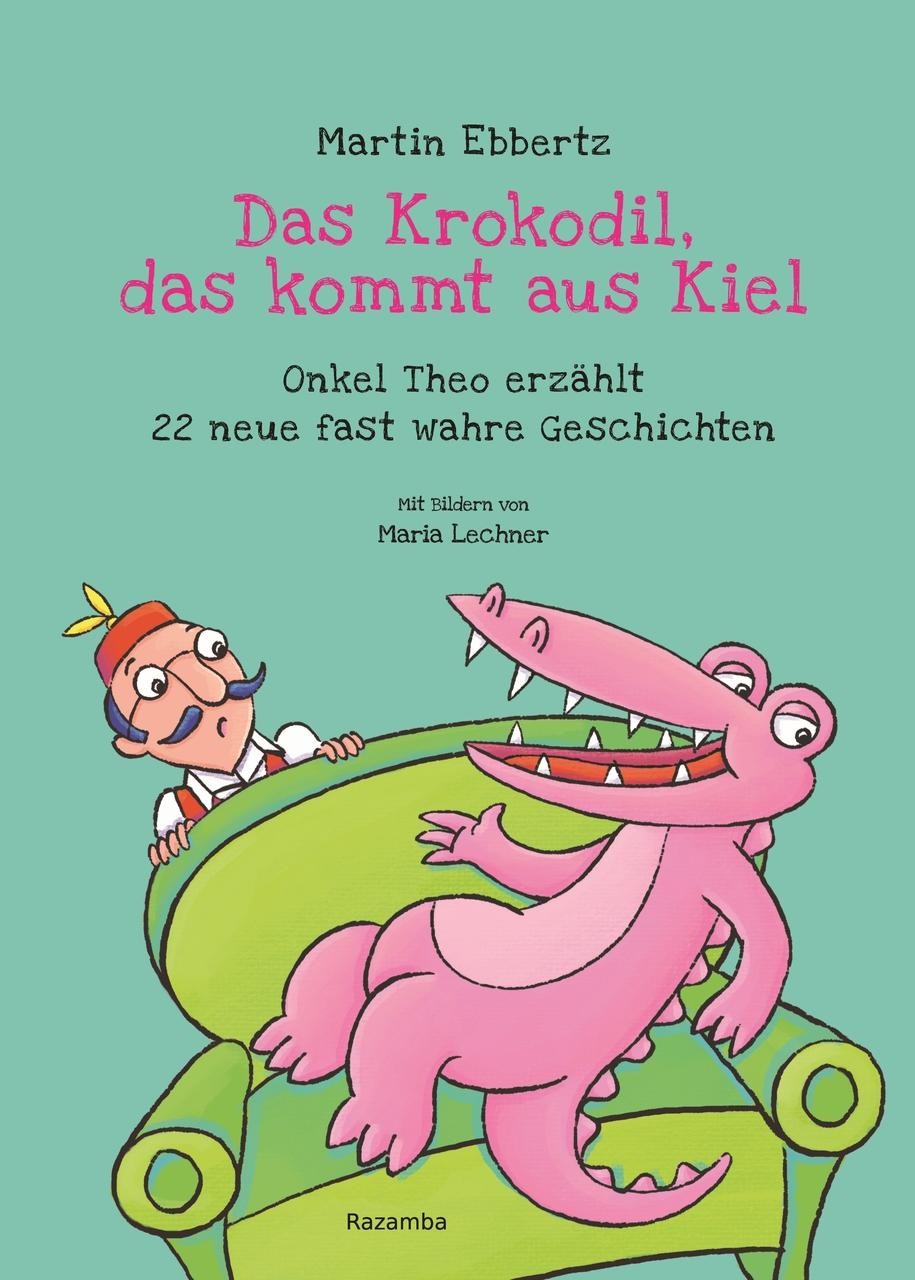 Das Krokodil, das kommt aus Kiel: Onkel Theo erzählt 22 neue fast wahre Geschichten - Bild 3