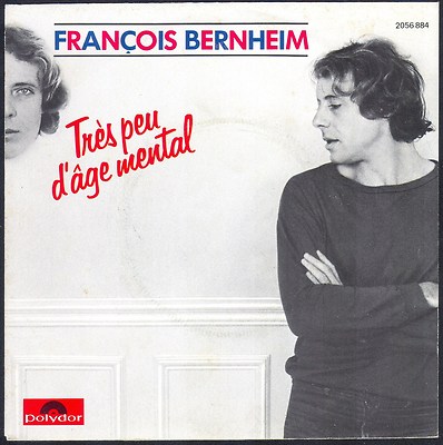 FRANCOIS BERNHEIM TRES PEU D AGE MENTAL 45T SP 1981 POLYDOR 2056.884