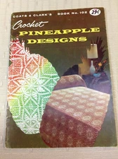 Vtg. Coats & Clark PINEAPPLE DESIGNS Crochet Pattern Book #102 1958