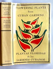 FLOWERING PLANTS FROM CUBAN GARDENS 1958 ~ Abbott Illus. ~ VG+ DJ Rare Botanical