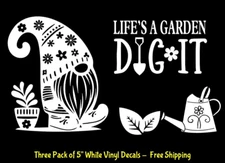 Hippie Gnome Life's a Garden Three PK White Vinyl Decal Car Laptop Tablet
