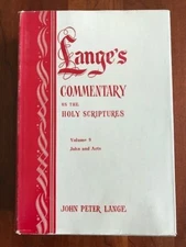 Lange's Commentary on Holy Scriptures, Critical, Doctrinal: Vol. 9, John & Acts
