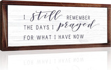 I Still Remember the Days I Prayed for What I Have Now Rustic Hanging Wood Wall
