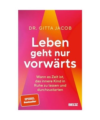 Leben geht nur vorwärts: Wann es Zeit ist, das innere Kind in Ruhe zu lassen un