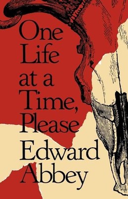 Edward Abbey One Life at a Time, Please (Paperback)