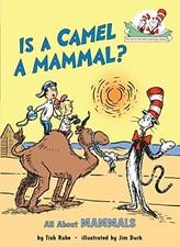Is a Camel a Mammal? (Cat in the Hat's Learning Library) by Tish Rabe