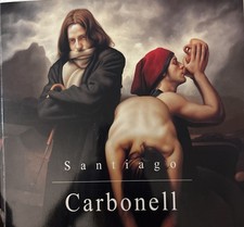 Santiago CarbonellSigned & Inscribed Exhibition Catalog