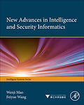 New Advances in Intelligence and Security Informatics (Intelligent Systems) by 