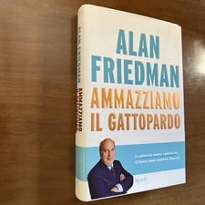 AMMAZZIAMO IL GATTOPARDO DI ALAN FRIEDMAN