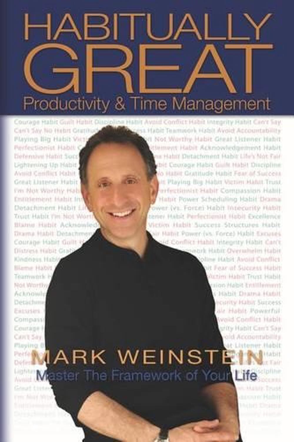 Habitually Great Productivity & Time Management: Master The Framework of Your Li
