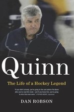 Quinn: The Life of a Hockey Legend by Robson, Dan