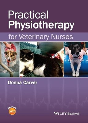 Praktische Physiotherapie für Tierkrankenschwestern von Donna Carver (Englisch) Paperbac