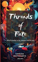Threads Of Fate Kamalika Bhattacharya Taschenbuch Englisch 2024