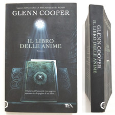 GLENN COOPER IL LIBRO DELLE ANIME PRIMA EDIZIONE GRANDI TEA 2011 ENIGMI MISTERI