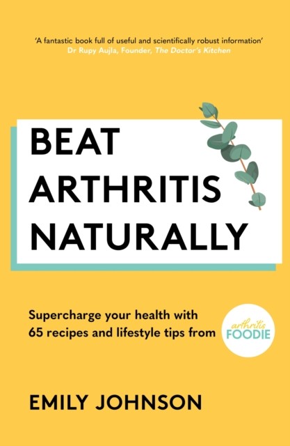 Beat Arthritis Naturally by Emily Johnson (Paperback Book)