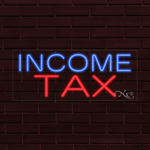BRAND NEW "INCOME TAX" 30x12X1 INCH LED FLEX INDOOR SIGN 30078 - Picture 1 of 1