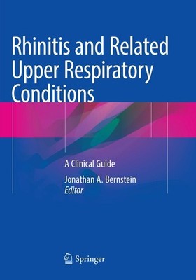 Rhinitis and Related Upper Respiratory Conditions Jonathan A. Bernstein