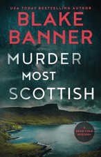 Murder Most Scottish: A Dead Cold Mystery by Blake Banner (English) Paperback Bo