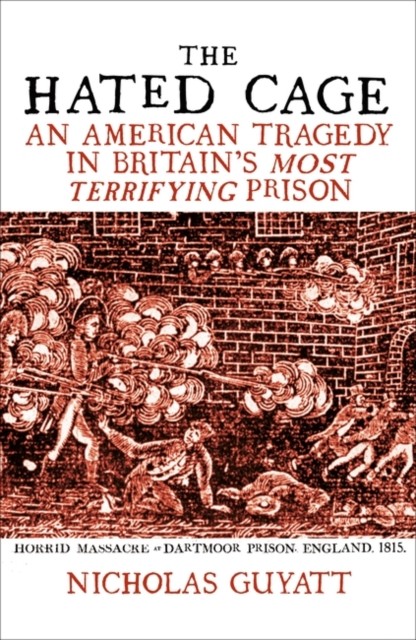 Nicholas Guyatt Unisex Multicolor The Hated Cage : An American Tragedy In Britain's Most Terrifying - Image 8