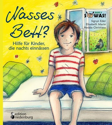 Sigrun Eder / Nasses Bett? Hilfe für Kinder, die nachts einnässen9783902943217