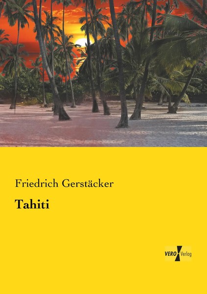 Friedrich GerstäCker | Tahiti | Taschenbuch | Deutsch (2019) | 348 S.-image