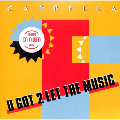 Cappella / U GOT 2 LET THE MUSIC (yellow / red Splatter Vinyl) / ZYX Music / MA
