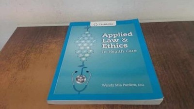 Applied Law and Ethics in Health Care - Paperback, by Pardew Wendy - Very Good