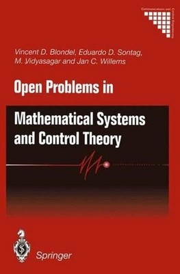 Open Problems in Mathematical Systems and Control Theory by Vincent D. Blondel (