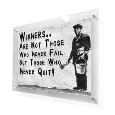 A1, A2, A3 Banksy Winners are not Those who Never Fail Printed Acrylic Frame