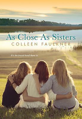 As Close As Sisters by Faulkner, Colleen