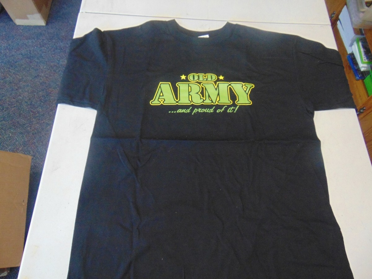 T SHIRT BLACK SIZE MEDIUM UNITED STATES OLD ARMY AND PROUD OF IT