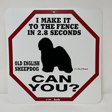 Old English Sheepdog I Make It To The Fence In 2.8 Seconds Chuck Brown Sign 1996