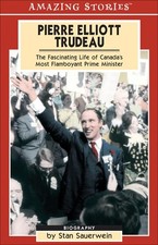 Pierre Elliot Trudeau: The Fascinat..., Sauerwein, Stan