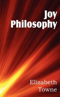Elizabeth Towne | Joy Philosophy | Taschenbuch | Englisch (2012)