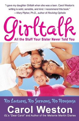 Girltalk: All the Stuff Your Sister Never Told You   The Ultimate Guide fo...