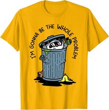 Im Gonna Be The Whole Problem Raccoon Cute Animal Unisex T-Shirt