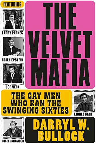 The Velvet Mafia: Winner of the 2022 Penderyn Music Book... - Darryl W Bullock