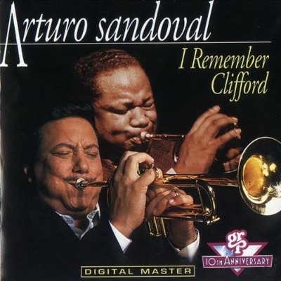 Arturo Sandoval   I Remember Clifford (GRP CD) 1992 BMG Direct