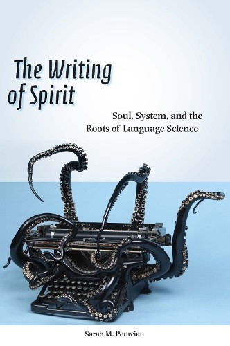 The Writing of Spirit by Sarah M. Pourciau - 9780823275625