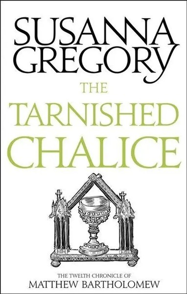 Susanna Gregory | The Tarnished Chalice | Taschenbuch | Englisch (2018)-image