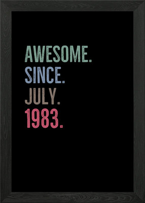 Awesome Since July 1983 Gerahmtes Wandbild Poster Leinwanddruck Bild