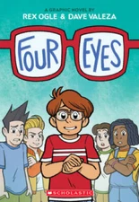 Four Eyes: A Graphic Novel (Four Eyes 1) - Paperback By Ogle, Rex - VERY GOOD