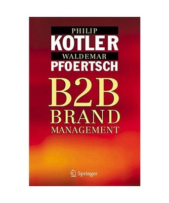 B2B Brand Management, Philip Kotler, Waldemar Pfoertsch
