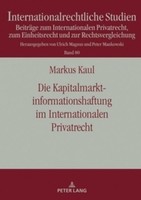Die Kapitalmarktinformationshaftung Im Internationalen Privatrecht Markus Kaul