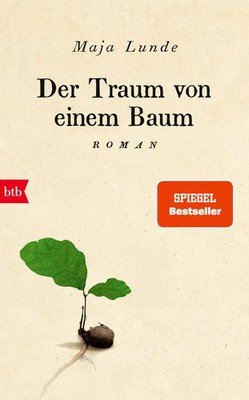 Der Traum von einem Baum | Roman | Maja Lunde | Buch | Klima Quartett | 560 S.