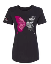 Being Strong Is The Only Option We Have Butterfly Women Slim Fit Junior Tee