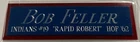BOB FELLER INDIANS NAMEPLATE FO AUTOGRAPHED SIGNED Baseball-BAT-JERSEY-PHOTO-CAP